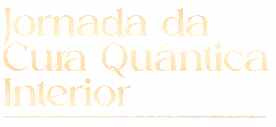 Jornada da Cura Quântica Interior